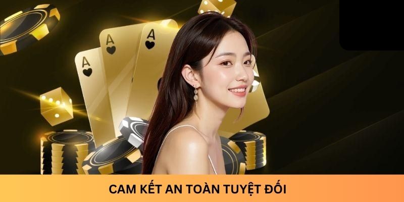 Cam kết an toàn tuyệt đối