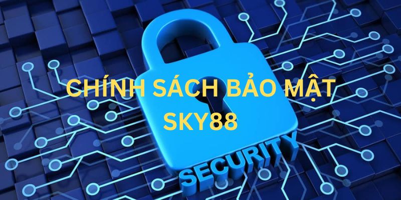 Chính sách bảo mật Sky88