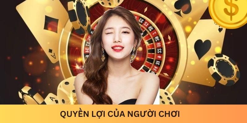 Quyền lợi của người chơi