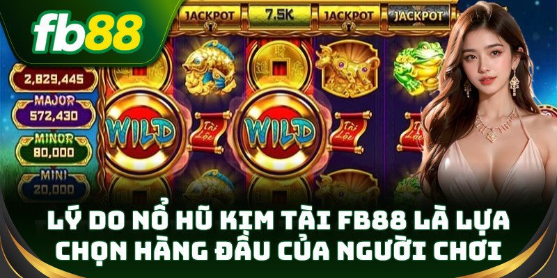 Slot game Kim Tài rực rỡ với thưởng cực cao