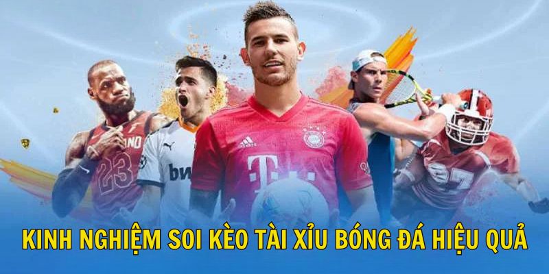 3 loại kèo tài xỉu bóng đá hấp dẫn