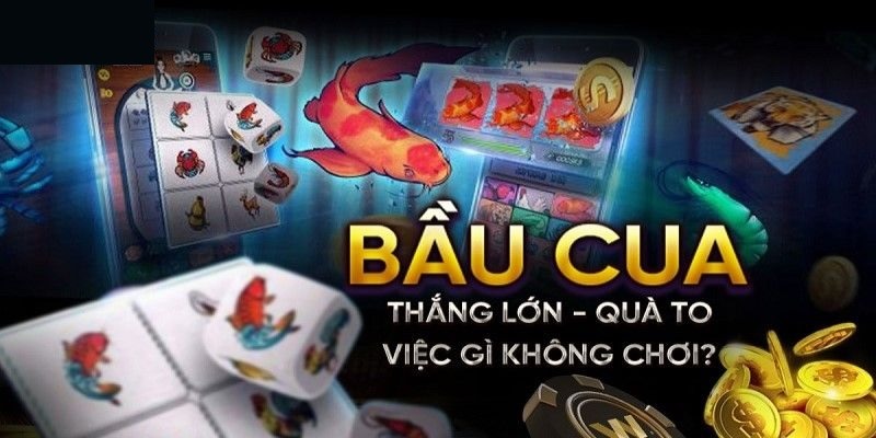 Tổng quan về siêu phẩm bầu cua tôm cá