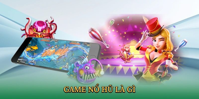 Vài nét về nổ hũ uy tín