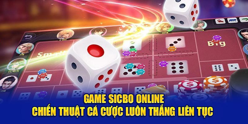 Mẹo chơi sicbo canh dây cầu