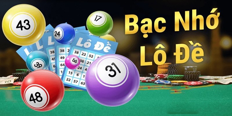 Giải đáp thắc mắc bạc nhớ lô đề là gì?