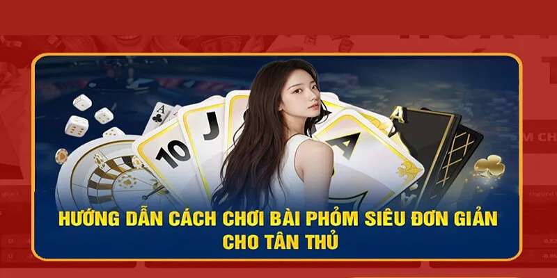 Hướng Dẫn Cách Chơi Phỏm Cực Dễ Cho Newbie Cùng Sky88