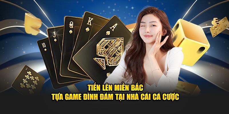 Tiến Lên Miền Bắc - Khám Phá Cách Chơi Cực Dễ Cùng Sky88