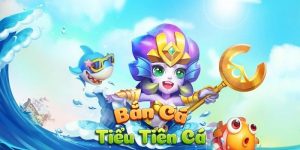 Tải Bắn Cá Tiểu Tiên - Chia Sẻ Thao Tác Download Cực Nhanh