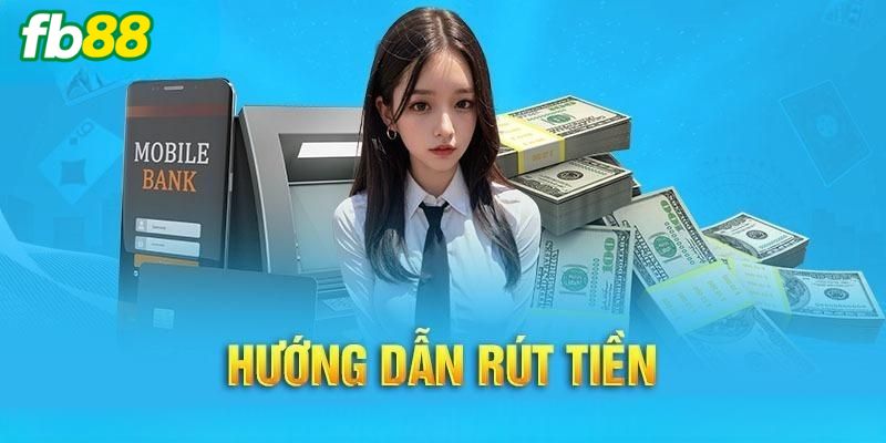 Rút tiền bằng điều khoản chi tiết