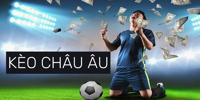 Kèo Châu Âu - Mẹo Cá Độ Hiệu Quả Tại Nhà Cái Sky88