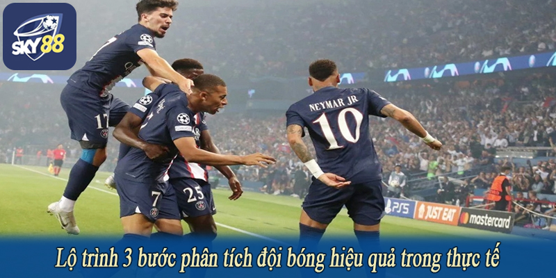 Lộ trình 3 bước phân tích đội bóng hiệu quả trong thực tế