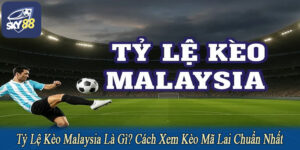 tỷ lệ kèo Malaysia là gì
