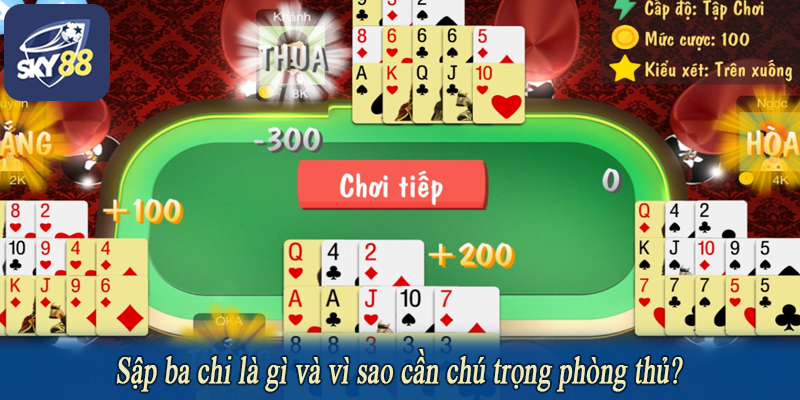 Sập ba chi là gì và vì sao cần chú trọng phòng thủ?