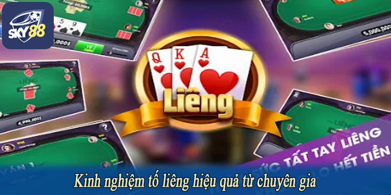 Kinh nghiệm tố liêng hiệu quả từ chuyên gia