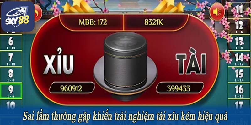 Sai lầm thường gặp khiến trải nghiệm tài xỉu kém hiệu quả