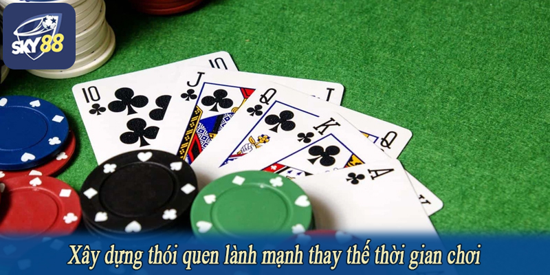Xây dựng thói quen lành mạnh thay thế thời gian chơi