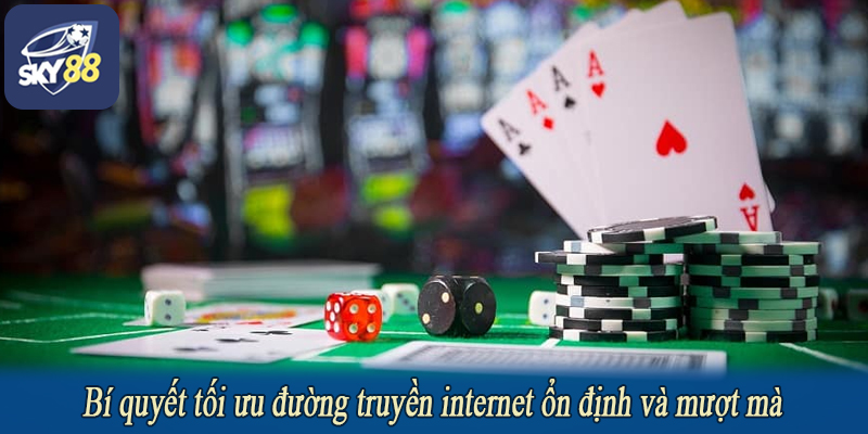 Bí quyết tối ưu đường truyền internet ổn định và mượt mà