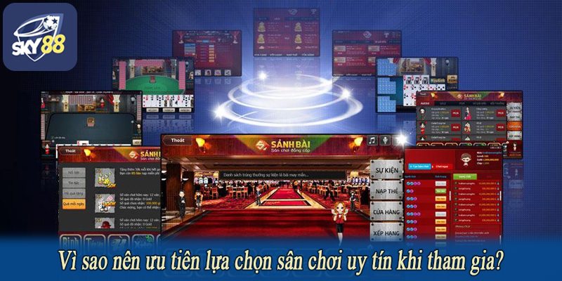 Vì sao nên ưu tiên lựa chọn sân chơi uy tín khi tham gia?
