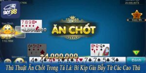 thủ thuật ăn chốt trong tá lả