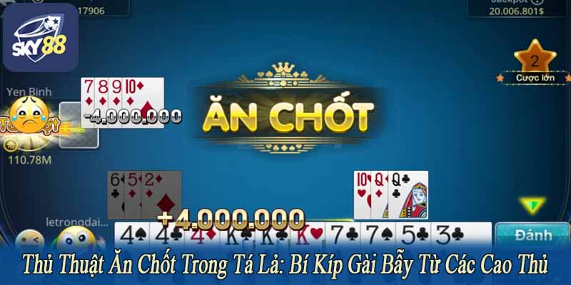 thủ thuật ăn chốt trong tá lả